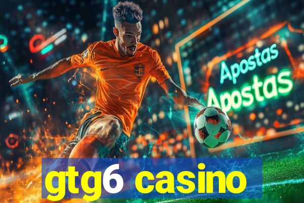 gtg6 casino